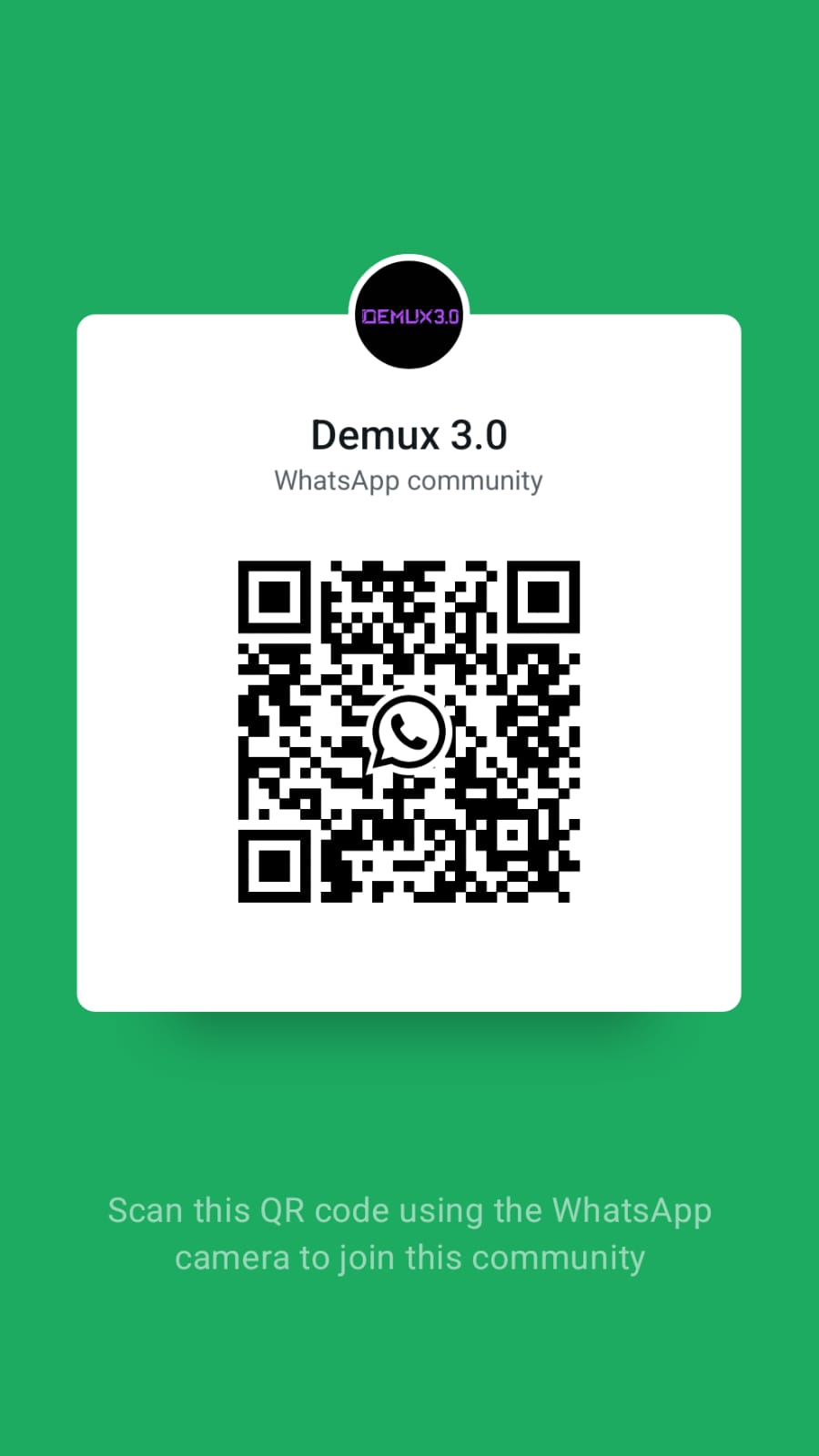 Scan to join the DEMUX 3.0 WhatsApp community